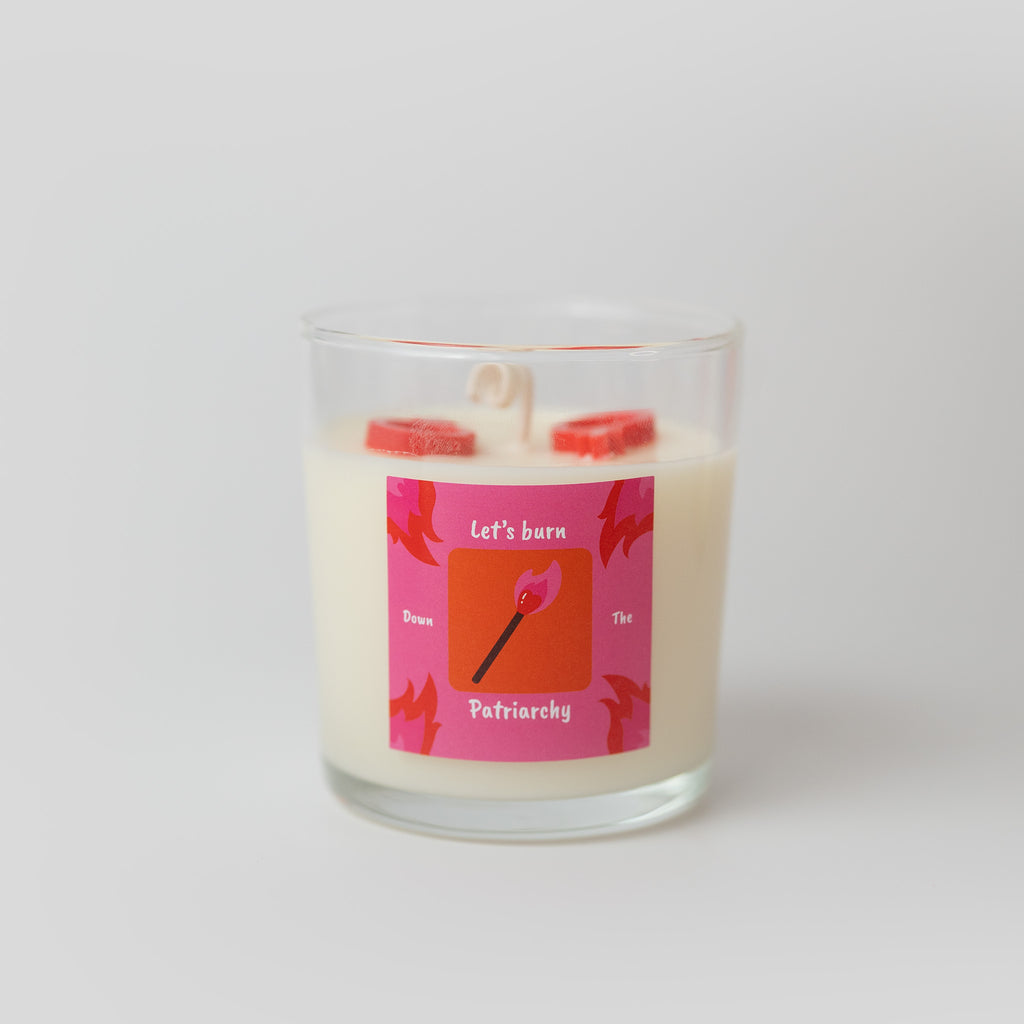 Burn down the patriarchy